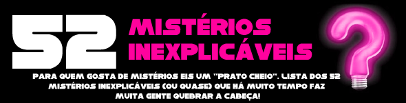 Mais um megapost sobre os mistérios mais inexplicáveis da história Do Viajante no tempo John Titor, triângulo das Bermudas, C